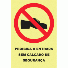 PROIBIDA A ENTRADA SEM CAL&Ccedil;ADO DE SEGURAN&Ccedil;A