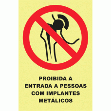 PROIBIDA A ENTRADA DE PESSOAS COM IMPLANTES MET&Aacute;LICOS