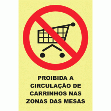 PROIBIDA A CIRCULA&Ccedil;&Atilde;O DE CARRINHOS NAS ZONAS DES MESAS 