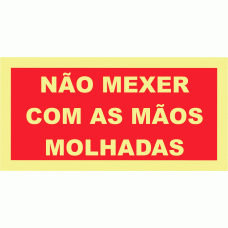 N&Atilde;O MEXER COM AS M&Atilde;OS MOLHADAS