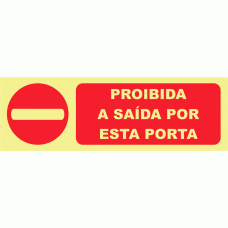 PROIBIDA A SA&Iacute;DA POR ESTA PORTA